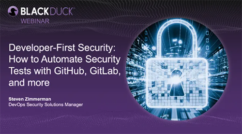Webinar: Developer-First Security: How to Automate Security Tests with GitHub, GitLab, and more